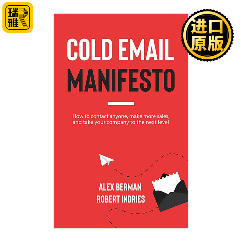 英文原版 The Cold Email Manifesto 冷邮件宣言 发展潜在客户 增加销售渠道 实践指南 Robert Indries 英文版 进口英语原版书籍