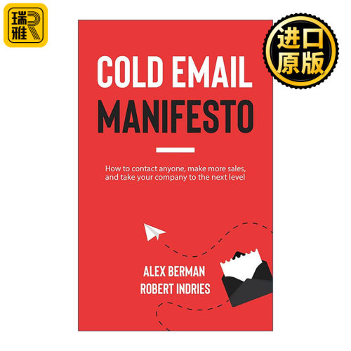 英文原版 The Cold Email Manifesto 冷邮件宣言 发展潜在客户 增加销售渠道 实践指南 Robert Indries 英文版 进口英语原版书籍