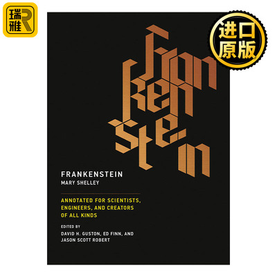 Frankenstein (The MIT Press) 弗兰肯斯坦 供科学家 工程师及各类创作者阅读的注解版 Mary Shelley