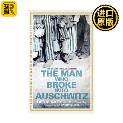 英文原版 The Man Who Broke into Auschwitz 闯入奥斯维辛集中营的人 人文历史 英文版 进口英语原版书籍