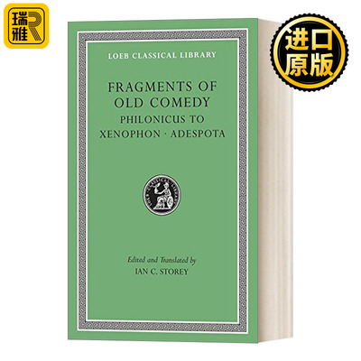 英文原版 Fragments of Old Comedy Volume III Philonicus to Xenophon. Adespota 旧喜剧时期剧集 卷3菲洛尼克斯致色诺芬进口书
