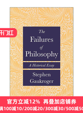 英文原版 The Failures of Philosophy 哲学的失败 历史论文 悉尼大学教授斯蒂芬·高克罗杰 英文版 进口英语原版书籍
