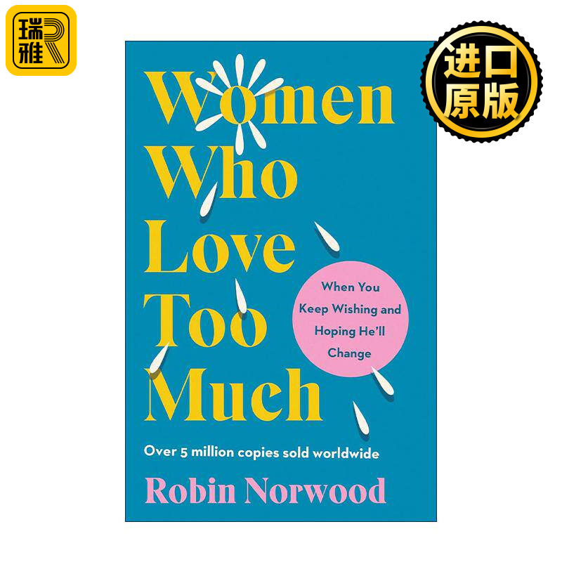 英文原版 Women Who Love Too Much 爱得太多的女人 给所有为爱迷茫的女人 罗宾·诺伍德 英文版 进口英语原版书籍