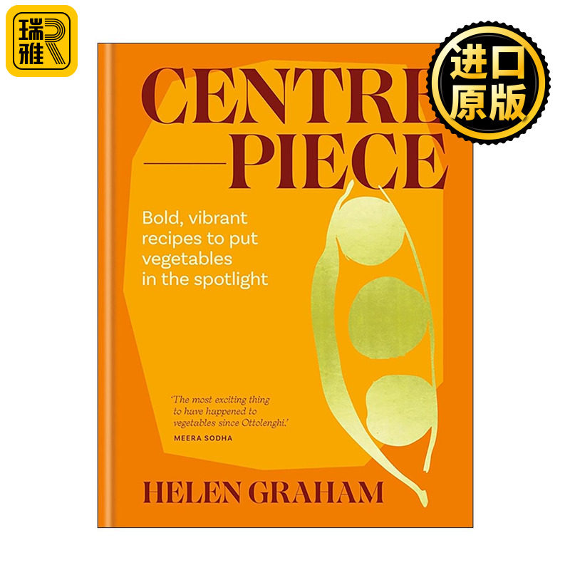 英文原版 Centrepiece 蔬菜当主角 100道大胆鲜活的素食料理 生活餐饮食谱精装 伦敦Bubala前行政主厨 Helen Graham 进口英语原版