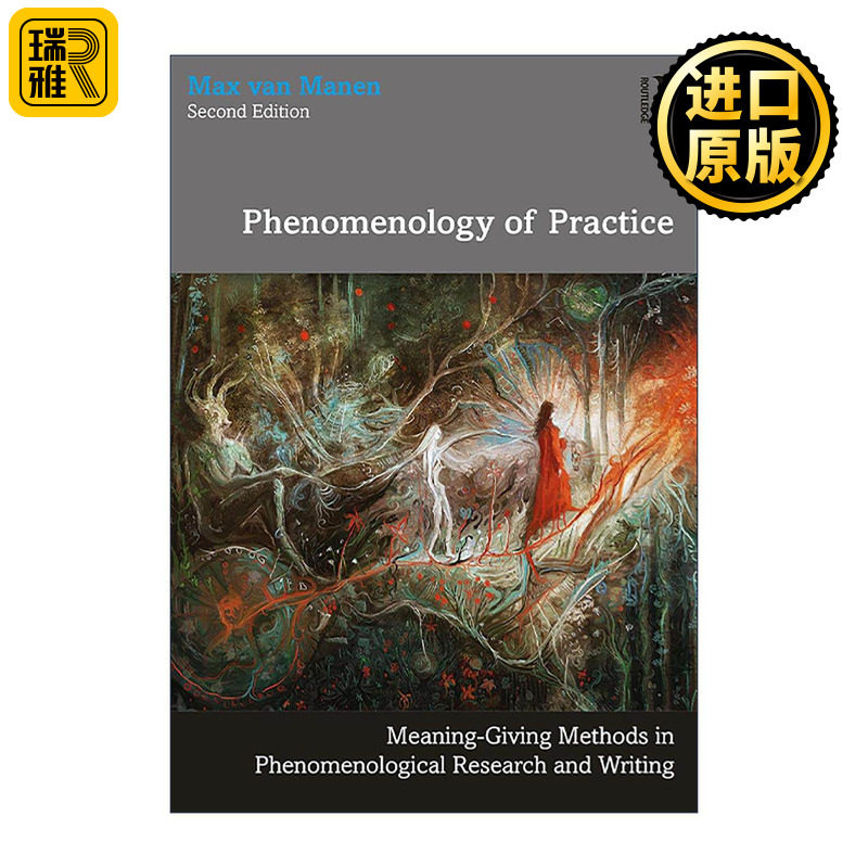 英文原版 Phenomenology of Practice 实践现象学 现象学研究与写作中意义给予的方法 第2版 英文版 进口英语原版书籍