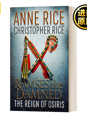 Ramses the Damned: The Reign of Osiris 诅咒拉美西斯:奥西里斯的统治 Anne Rice