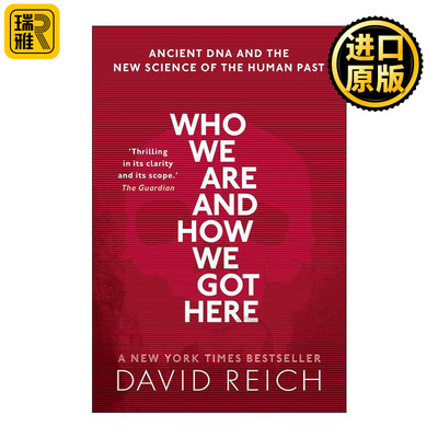 英文原版 Who We Are and How We Got Here 人类起源的故事 我们是谁 我们从哪里来 大卫·赖克 英文版 进口英语原版书籍