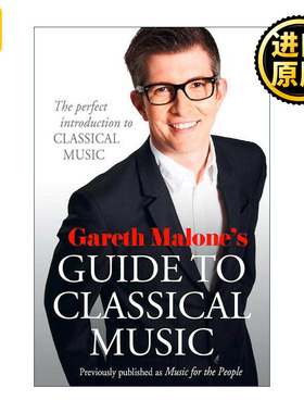英文原版 Gareth Malone's Guide to Classical Music 如何欣赏古典音乐 加雷思·马龙 古典乐欣赏入门指南 进口英语原版书籍