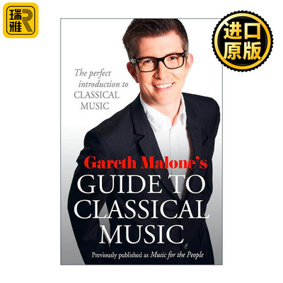 英文原版 Gareth Malone's Guide to Classical Music 如何欣赏古典音乐 加雷思·马龙 古典乐欣赏入门指南 进口英语原版书籍