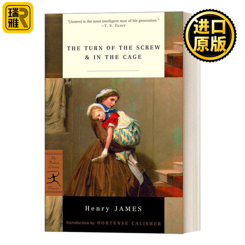 The Turn of the Screw & In the Cage (Modern Library Classics) 螺丝在拧紧、在笼中 兰登书屋现代图书馆经典系列 Henry James