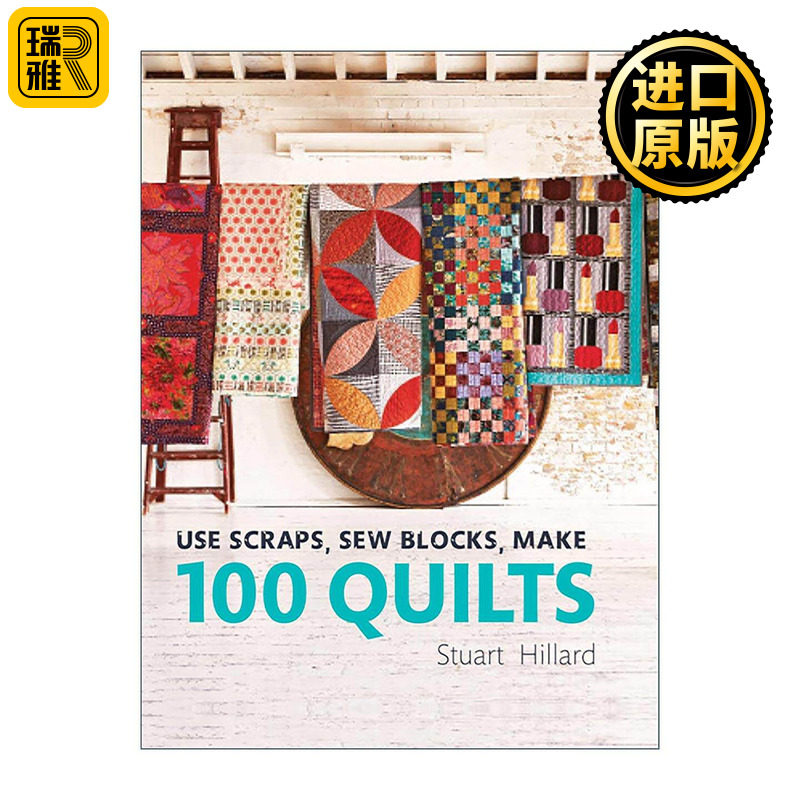 英文原版 Use Scraps Sew Blocks Make 100 Quilts 零基础拼布指南 100款碎布收纳拼布方案 精装 英文版 进口英语原版书籍