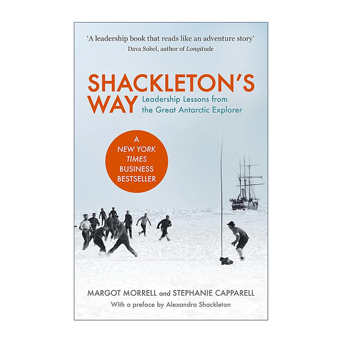 英文原版 Shackleton's Way 沙克尔顿之道 伟大南极探险家的领导经验 领导学 Margot Morrell 英文版 进口英语原版书籍