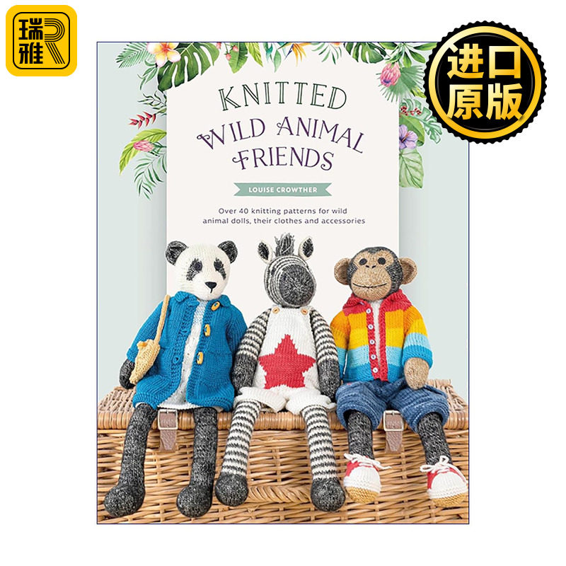 英文原版 Knitted Wild Animal Friends 棒针编织野生动物朋友 40款玩偶服装与配件 分步图解指南 英文版 进口英语原版书籍