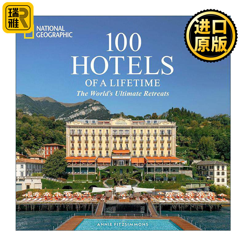 英文原版 100 Hotels of a Lifetime 一生的100家酒店 世界上的大度假胜地 旅游指南 美国国家地理 精装 英文版 进口英语原版书籍
