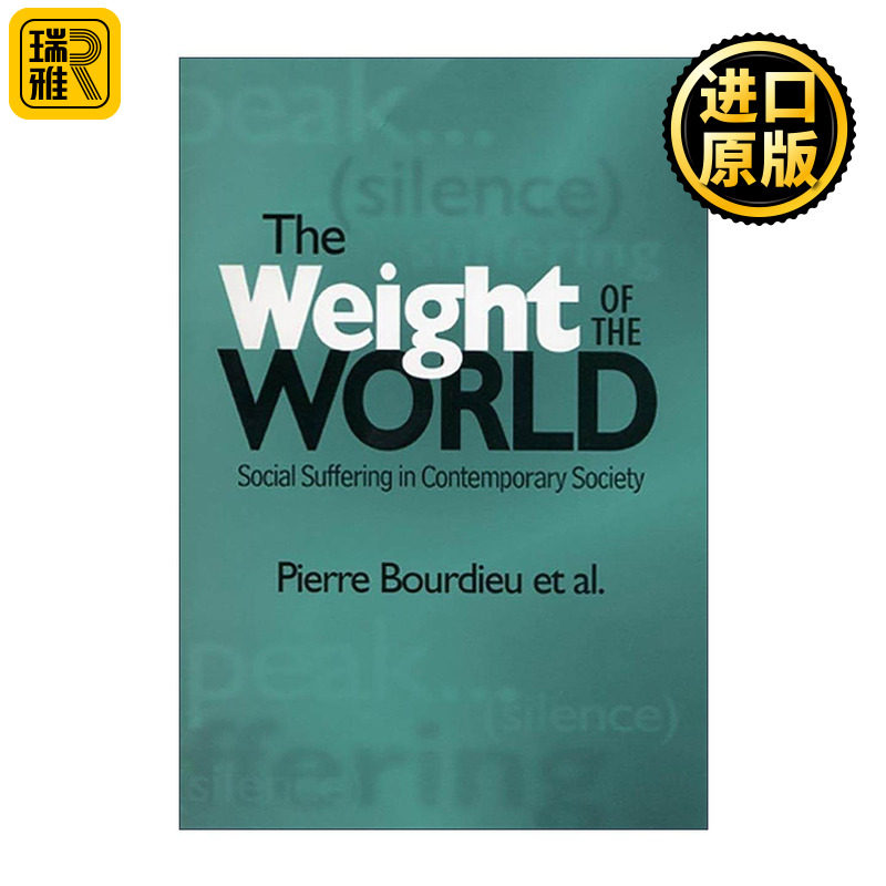 英文原版 The Weight of the World 世界的苦难 布尔迪厄的社会调查 英文版 进口英语原版书籍
