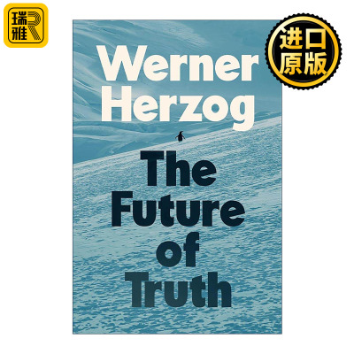 英文原版 The Future of Truth 真相的未来 沃纳·赫尔佐格 论事实 虚构与狂喜的真相 精装 英文版 进口英语原版书籍