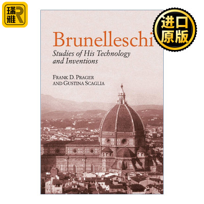 Brunelleschi: Studies of His Technology and Inventions 伯鲁乃列斯基建筑技术与发明 文艺复兴时期意大利建筑工程师