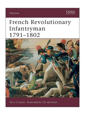 英文原版 French Revolutionary Infantryman 1791–1802 法国大革命步兵 历史上的战士系列 英文版 进口英语原版书籍