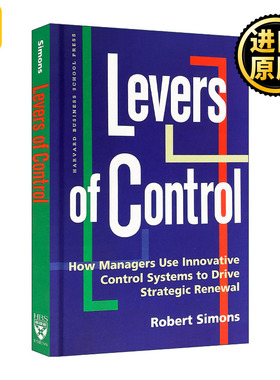 Levers of Control 控制杠杆:管理者如何使用创新控制系统来驱动战略更新 哈佛商业评论 精装 Robert Simons