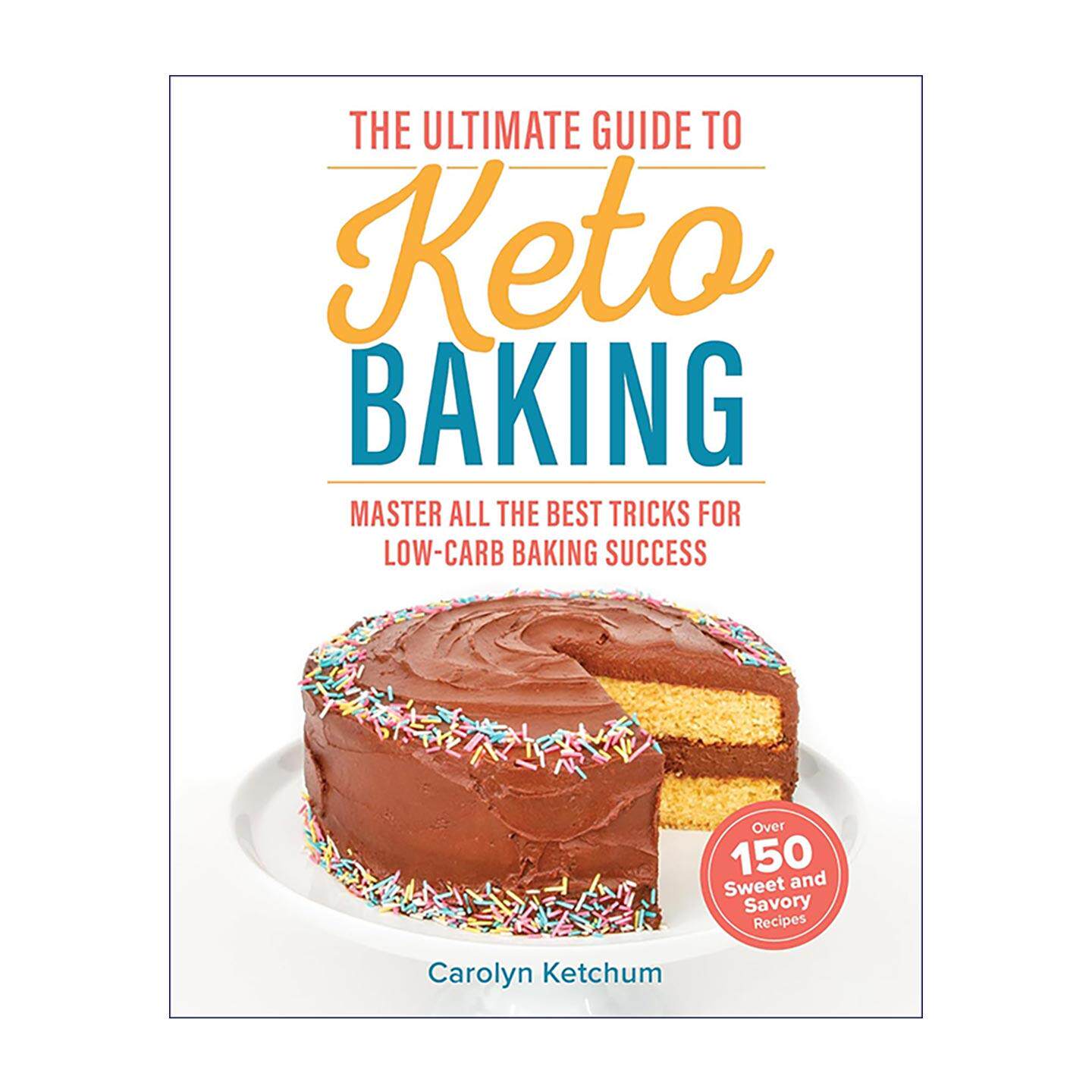 英文原版 The Ultimate Guide to Keto Baking 生酮甜点烘焙宝典 掌握低碳烘焙秘诀 打造健康低脂甜点 食谱 进口英语原版书籍