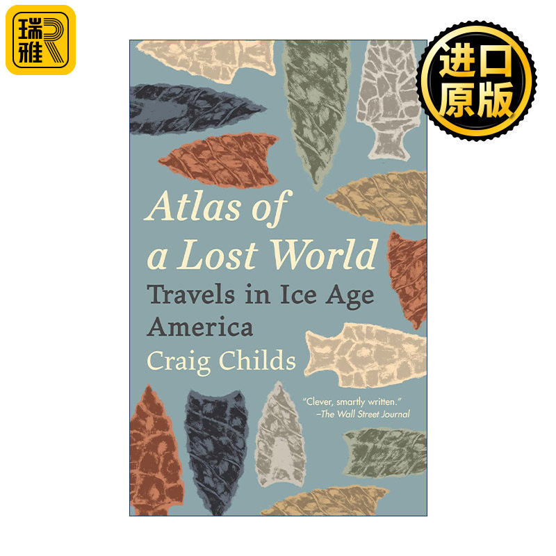Atlas of a Lost World 失落世界地图集 冰河时代的美洲之旅 遇见动物的时刻作者Craig Childs