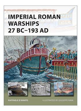 英文原版 Imperial Roman Warships 27 BC–193 AD 罗马帝国时期战舰 先锋武器系列 英文版 进口英语原版书籍