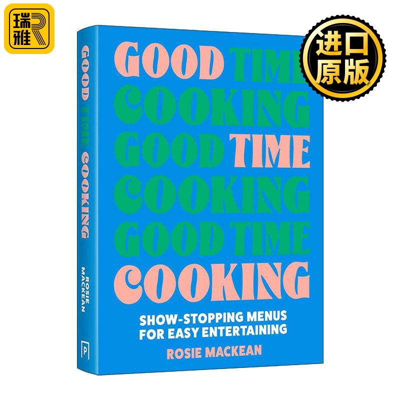 英文原版 Good Time Cooking 美好烹饪时光 INS意面女王Rosie Mackean食谱书 精装 英文版 进口英语原版书籍