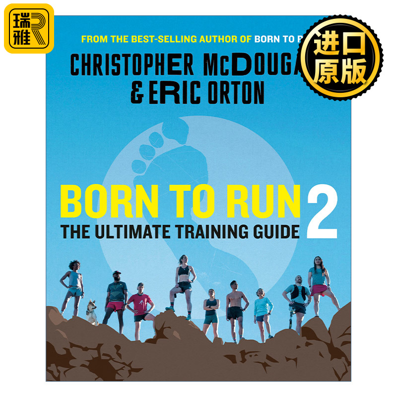 Born to Run 2天生就会跑2跑步训练终极指南 Christopher McDougall英文原版