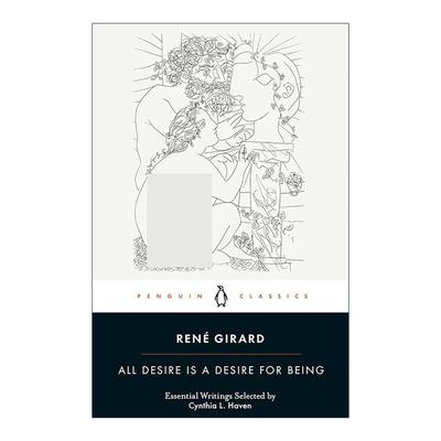 英文原版 All Desire Is a Desire for Being 法国哲学家 勒内·基拉尔 主要理念文集 企鹅黑经典 英文版 进口英语原版书籍
