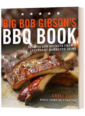Big Bob Gibsons BBQ Book  Chris Lilly