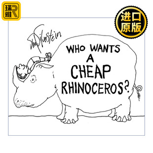 Cheap Rhinoceros? 绘本 Wants 绘本大师谢尔希尔弗斯坦 精装 犀牛 Who 谁要一只便宜