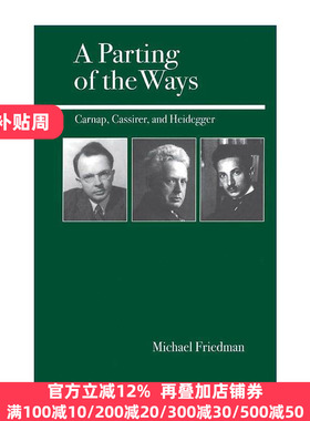 英文原版 A Parting of the Ways 分道而行 卡尔纳普 卡西尔和海德格尔 哲学 迈克尔·弗里德曼 英文版 进口英语原版书籍