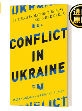 Conflict in Ukraine 乌克兰冲突 后冷战秩序的瓦解 Rajan Menon