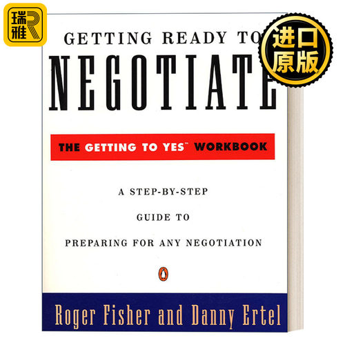 Getting Ready to Negotiate 为谈判做好准备 Getting to Yes谈判力准备手册 Roger Fisher