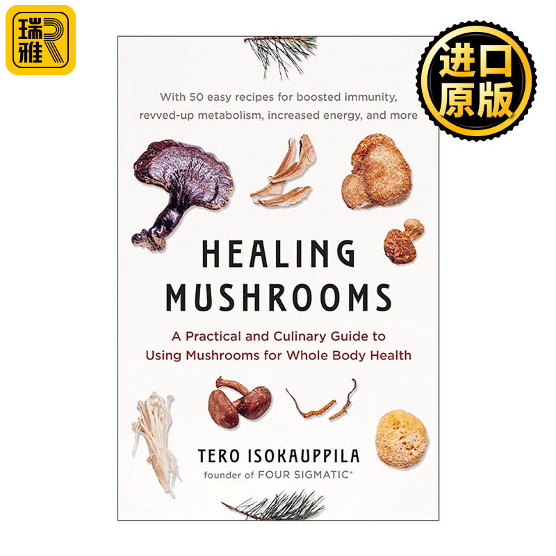 英文原版 Healing Mushrooms 治愈蘑菇 菌类健康烹饪指南 营养食谱 Tero Isokauppila 英文版 进口英语原版书籍