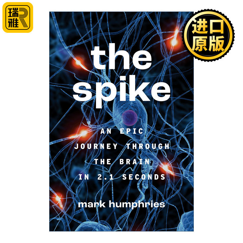 The Spike 脉冲 2.1秒内穿越大脑的史诗之旅 神经科学 诺丁汉大学教授Mark Humphries