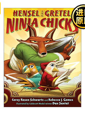 英文原版 Hensel & Gretel Ninja Chicks 亨塞尔与格莱特 忍者小鸡 凯迪克金奖得主 小白找朋友作者丹·桑塔特 儿童精装童话故事