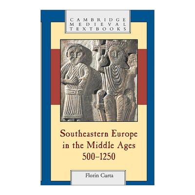 英文原版 Southeastern Europe in the Middle Ages 500–1250 中世纪东南欧考古和历史研究 英文版 进口英语原版书籍