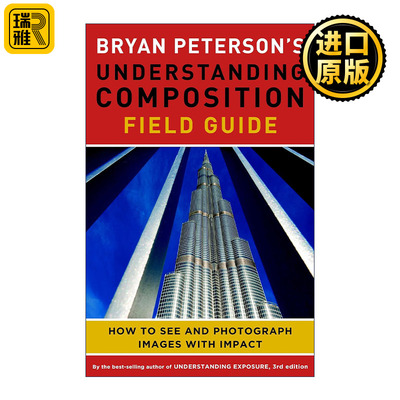 Bryan Peterson's Understanding Composition Field Guide 理解构图 如何拍摄具有影响力的照片 摄影技巧指南