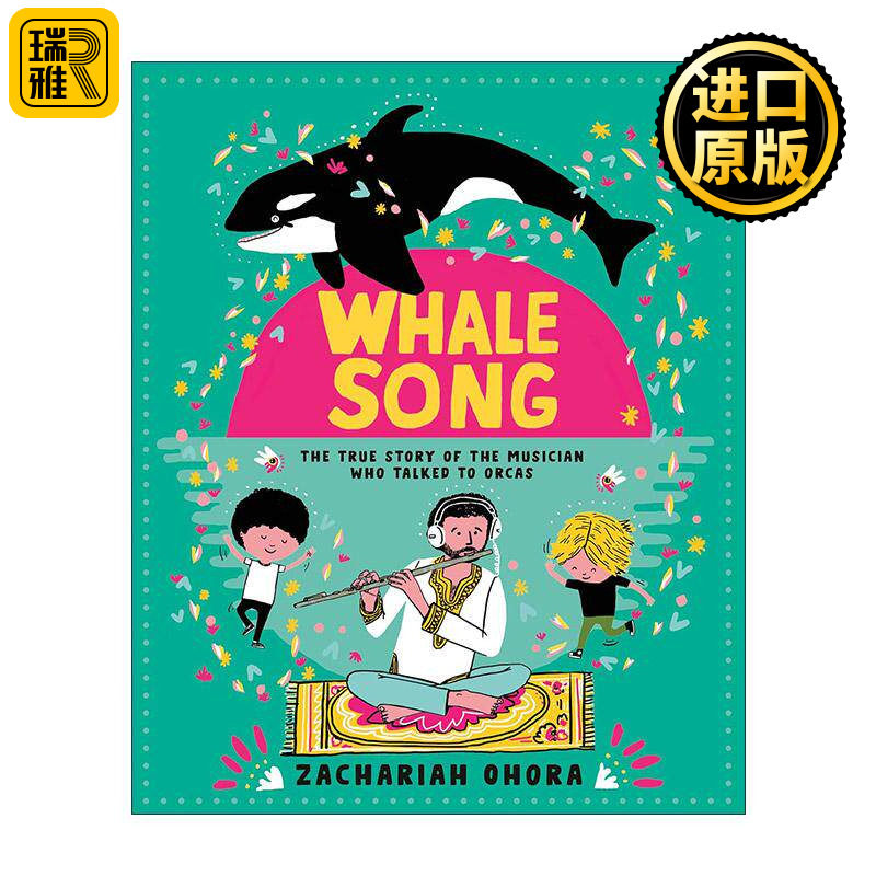 英文原版 Whalesong 鲸鱼之歌 与虎鲸对话的音乐家的真实故事 儿童精装传记绘本 晚安 蔬菜作者扎克瑞·奥哈拉 进口英语原版书籍
