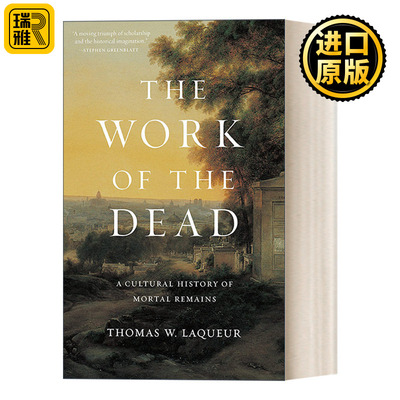 The Work of the Dead 死者的工作：人类遗骸的文化史 精装 Thomas W. Laqueur