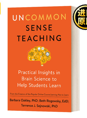 常识性教学 帮助学生学习的脑科学实践洞察力 英文原版 Uncommon Sense Teaching 英文版 Barbara Oakley PhD 进口英语原版书籍