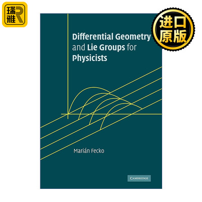 Differential Geometry And Lie Groups For Physicists 英文原版
