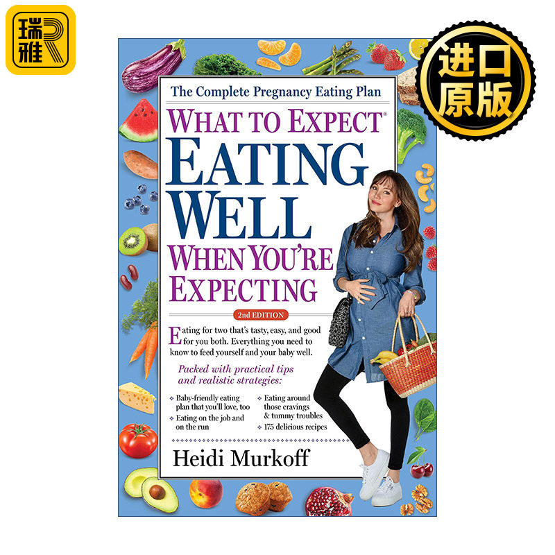 What to Expect: Eating Well When You're Expecting 海蒂怀孕大百科 孕期饮食指南