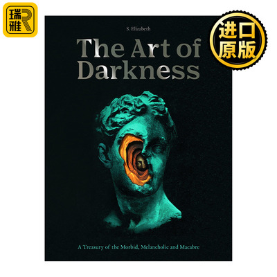 英文原版 The Art of Darkness A Treasury of the Morbid Melancholic and Macabre 暗黑艺术 精装 英文版 进口英语原版书籍