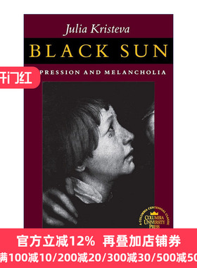 Black Sun 黑太阳 抑郁症与忧郁 Julia Kristeva
