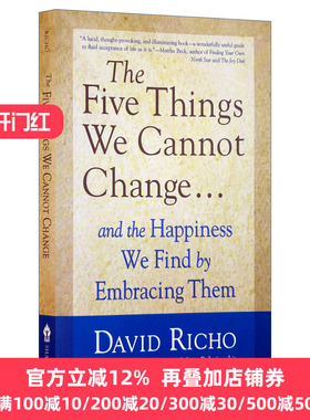 英文原版 The Five Things We Cannot Change 我们无法改变的五件事 以及拥抱它们所带来的快乐 David Richo