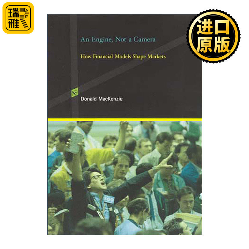 An Engine, Not a Camera (The MIT Press) 引擎而非相机 金融模型如何塑造市场 Donald Mackenzie