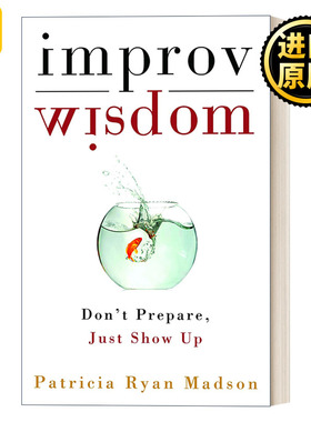 英文版 Improv Wisdom 即兴的智慧 Patricia Ryan Madson 精装 英文原版