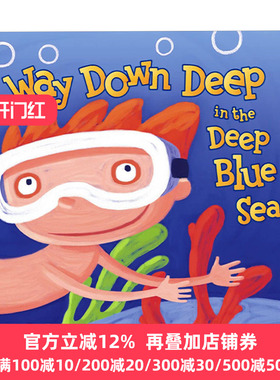 Way Down Deep in the Deep Blue Sea 在深蓝色海洋的深处  精装绘本